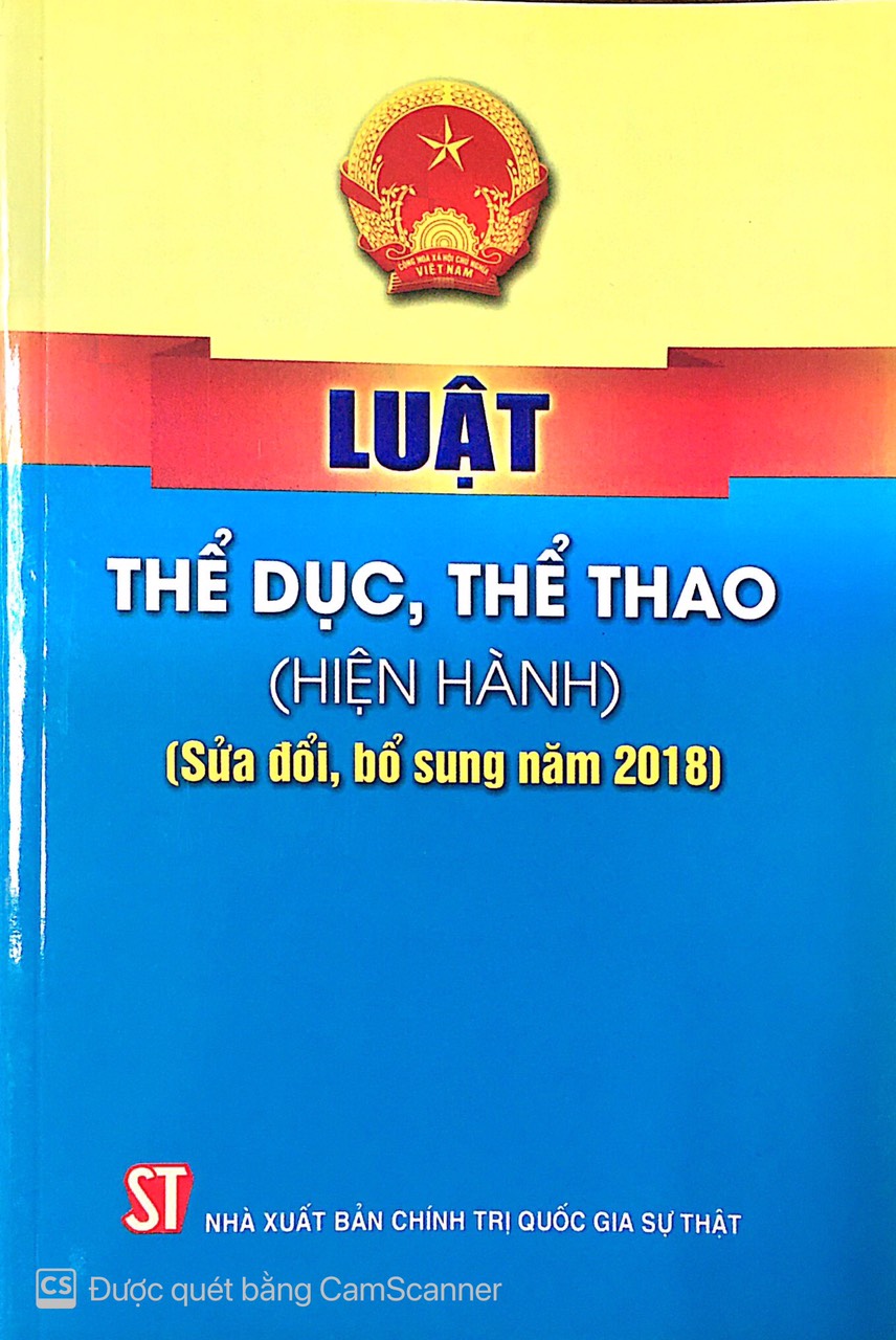 Luật thể dục thể thao ( Hiện hành) ( Sửa đổi , bổ sung năm 2018)