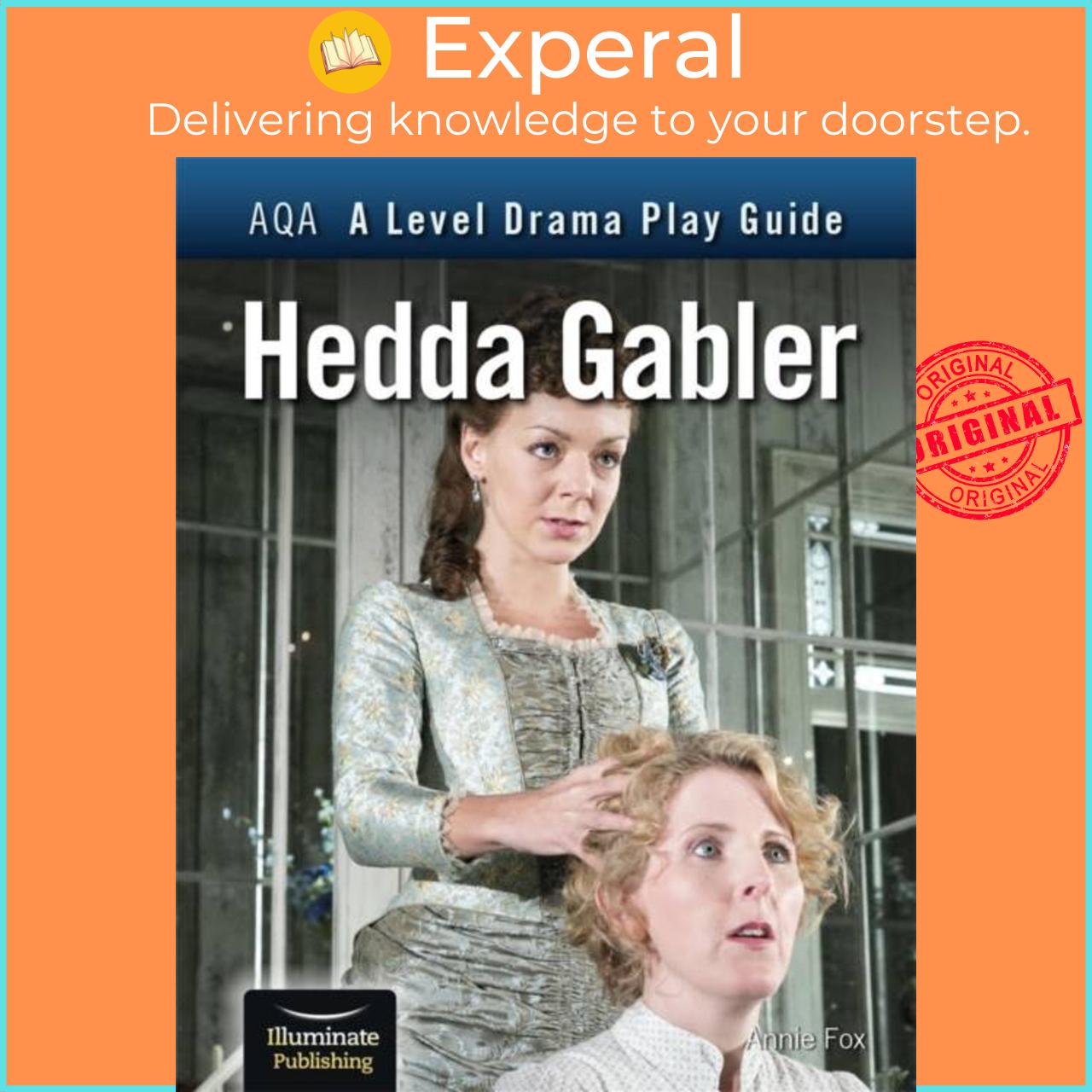 Sách - AQA A Level Drama Play Guide: Hedda Gabler by Annie Fox (UK edition, paperback)