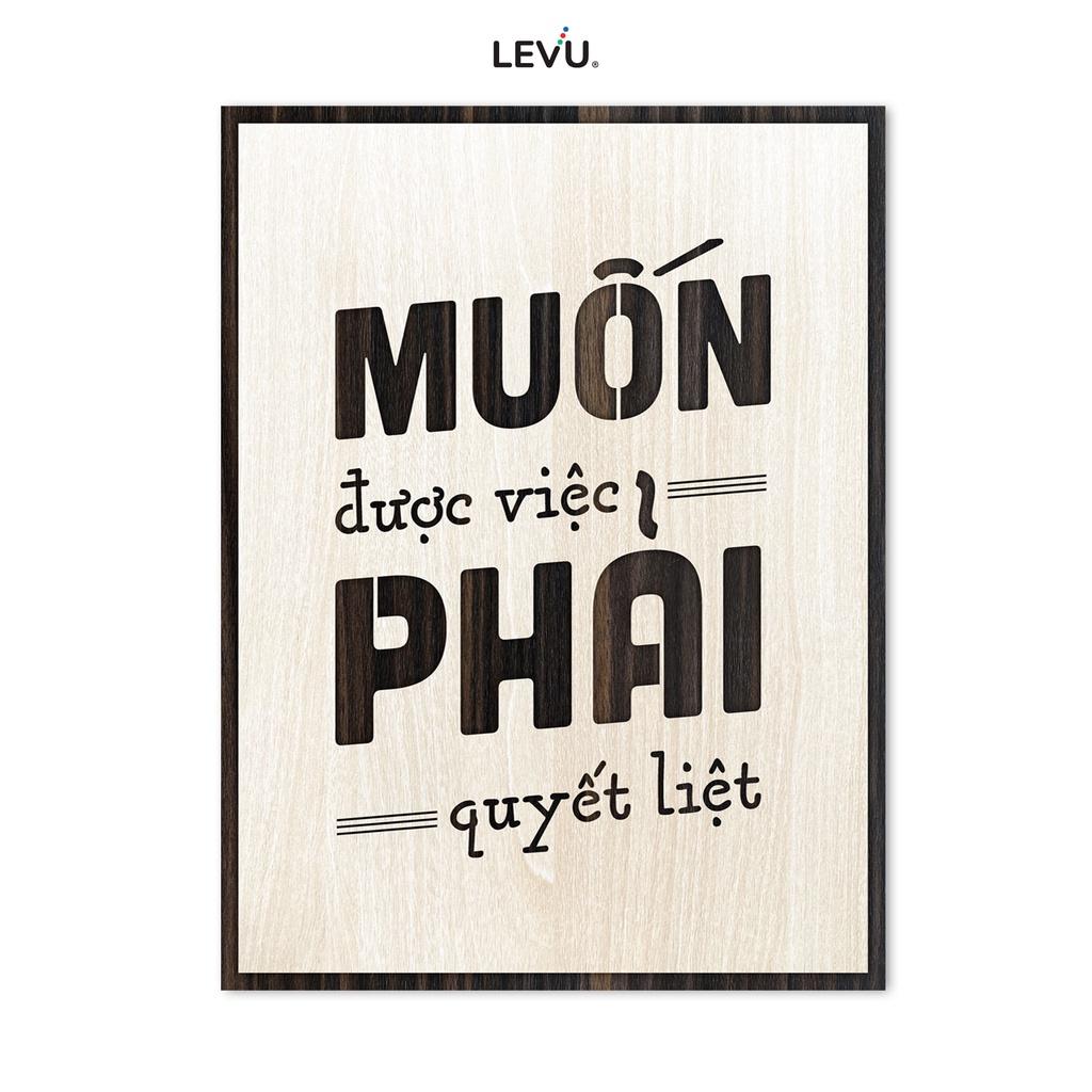Tranh Treo Phòng Họp LEVU LV094 "Muốn được việc phải quyết liệt"
