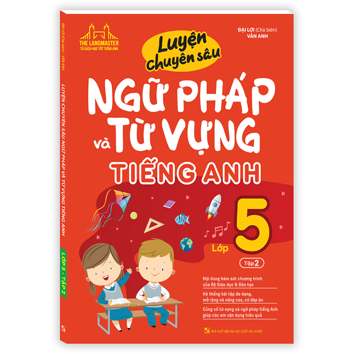 Luyện Chuyên Sâu Ngữ Pháp Và Từ Vựng Tiếng Anh Lớp 5 Tập 2