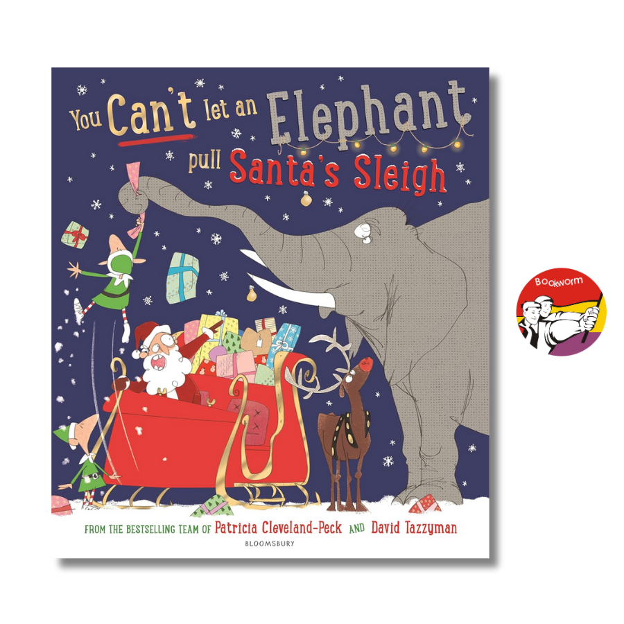 You Can't Let an Elephant Pull Santa's Sleigh by Patr Cleveland-Peck - Children Picture book