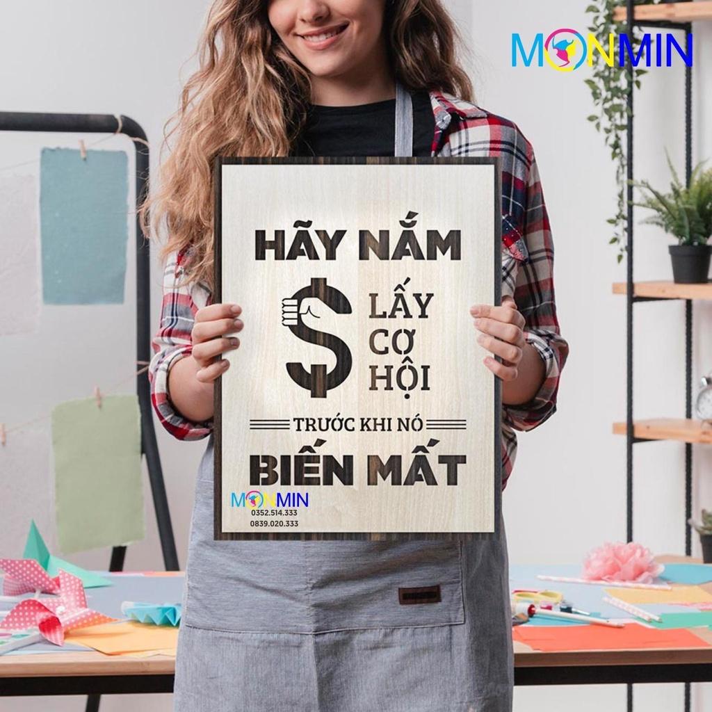 Tranh gỗ slogan tạo động lực Monmin M071 - Hãy nắm lấy cơ hội trước khi nó biến mất