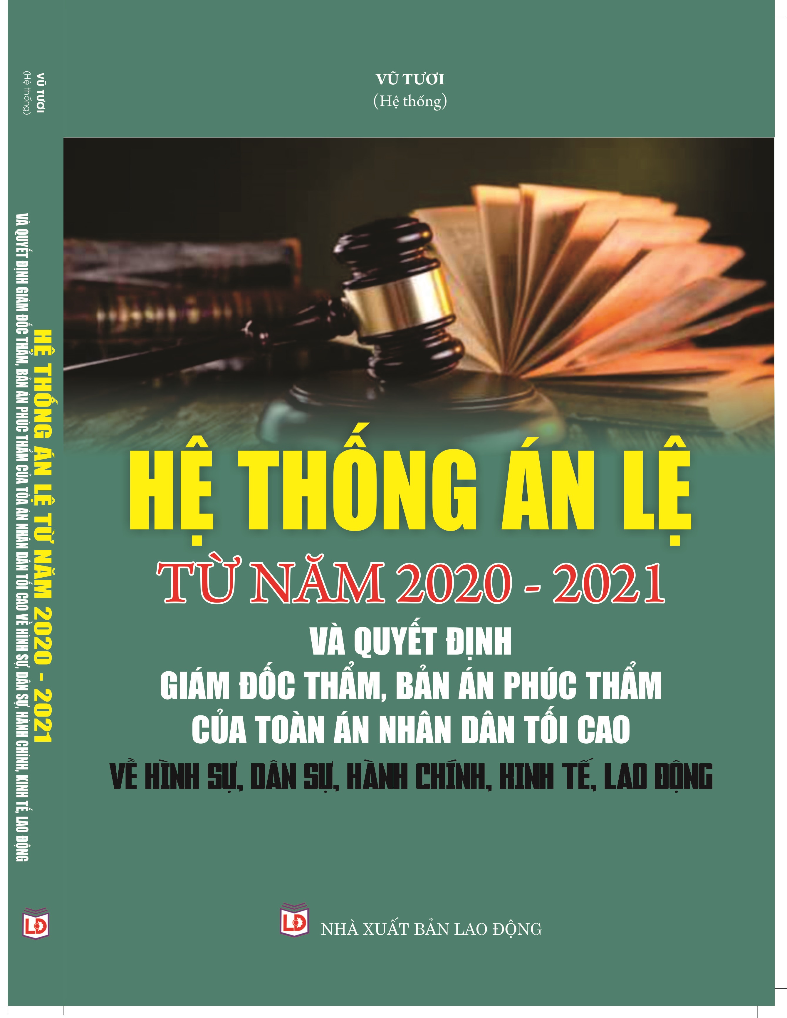 Hệ thống án lệ từ năm 2020-2021 và Quyết định giám đốc thẩm, Bản án phúc thẩm của Tòa án nhân dân tối cao về hình sự, dân sự, hành chính, kinh tế, lao động.