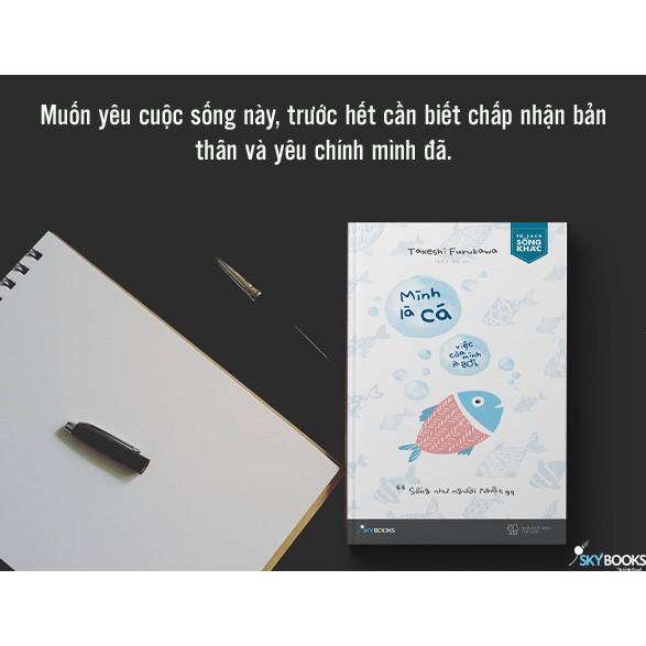 Sách - Mình Là Cá, Việc Của Mình Là Bơi