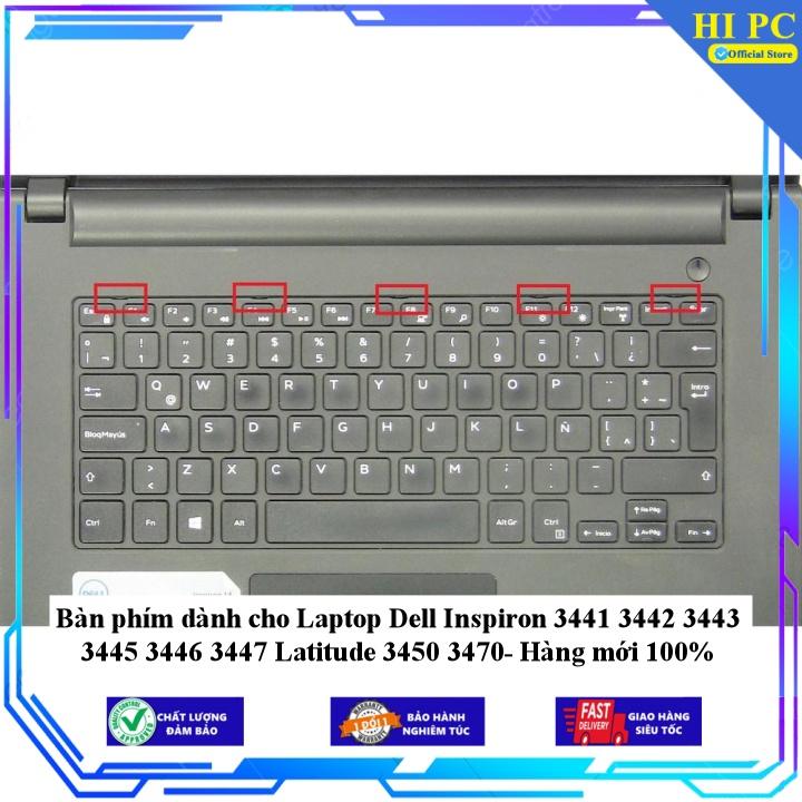 Bàn phím dành cho Laptop Dell Inspiron 3441 3442 3443 3445 3446 3447 Latitude 3450 3470 - Hàng Nhập Khẩu