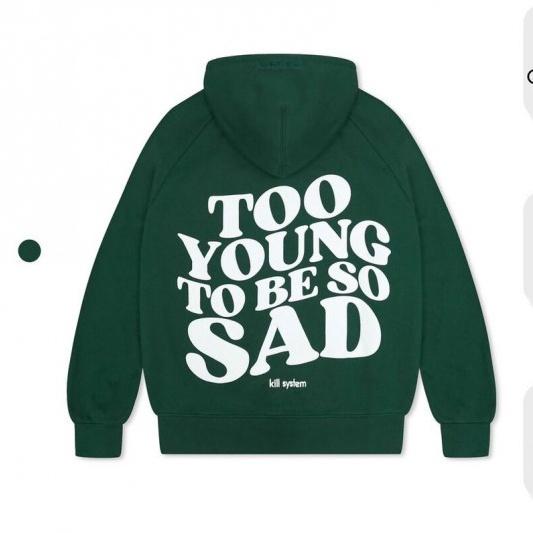 Áo Hoodie To0 Young To Be So Sad From rộng