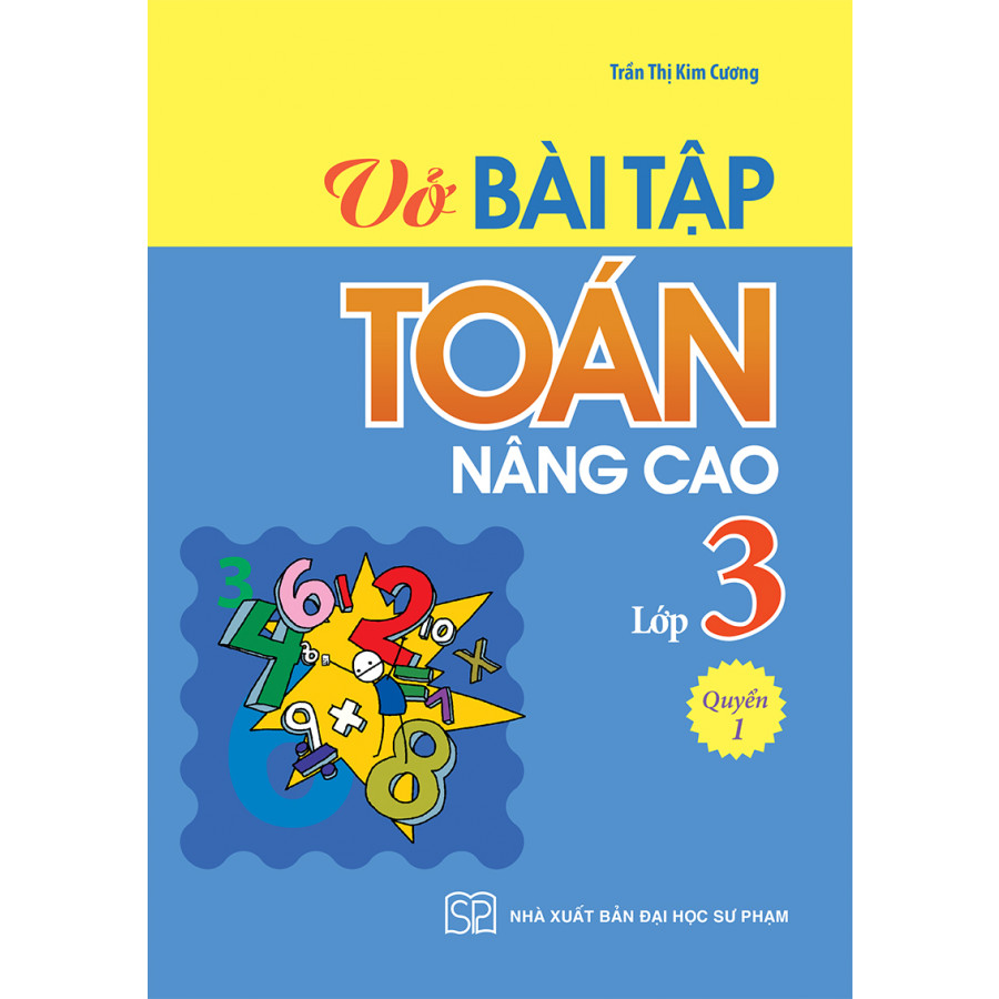 VỞ BÀI TẬP TOÁN NÂNG CAO LỚP 3 - QUYỂN 1 - 2019