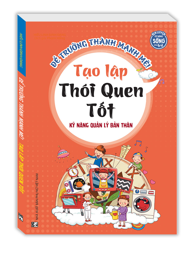Kỹ năng quản lý bản thân - Tạo lập thói quen tốt (sách bản quyền)