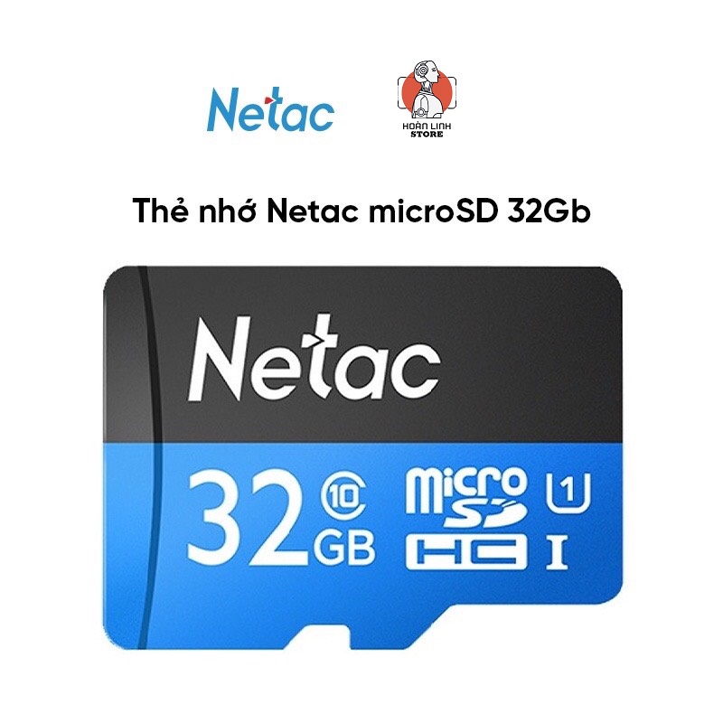 Thẻ Nhớ Netac microSD 32GB/64GB/128GB - Chống Nước, Chống Từ Tính, Chống Nhiệt Độ Cực Cao Và Chống Tia X - Hàng Chính Hãng