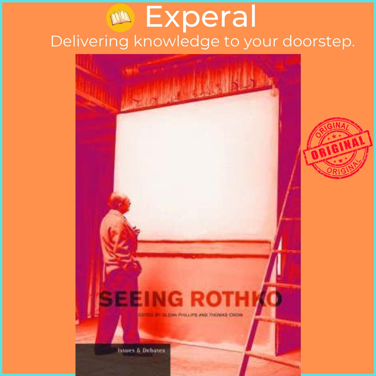 Sách - Seeing Rothko by Glenn Phillips
