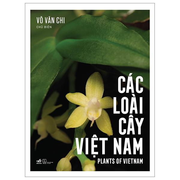 Các Loài Cây Việt Nam - Plants Of Vietnam - Bìa Cứng