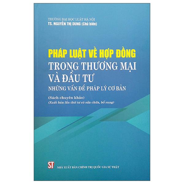 Pháp Luật Về Hợp Đồng Trong Thương Mại Và Đầu Tư Những Vấn Đề Pháp Lý Cơ Bản