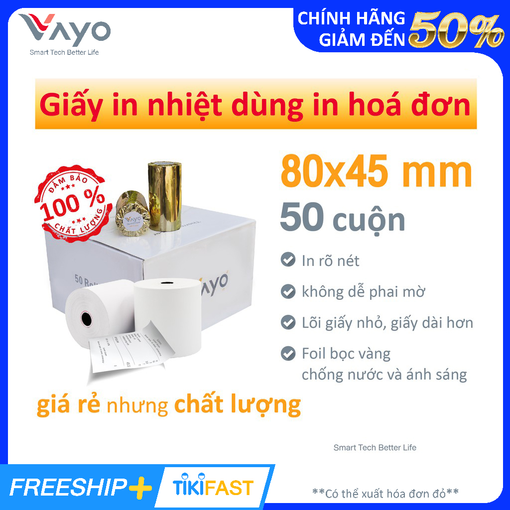 [50 CUỘN] Giấy in nhiệt Giấy in bill VAYO Khổ 80 x 45 mm - In rõ nét - Lõi siêu nhỏ - Hàng chính hãng - 65gsm