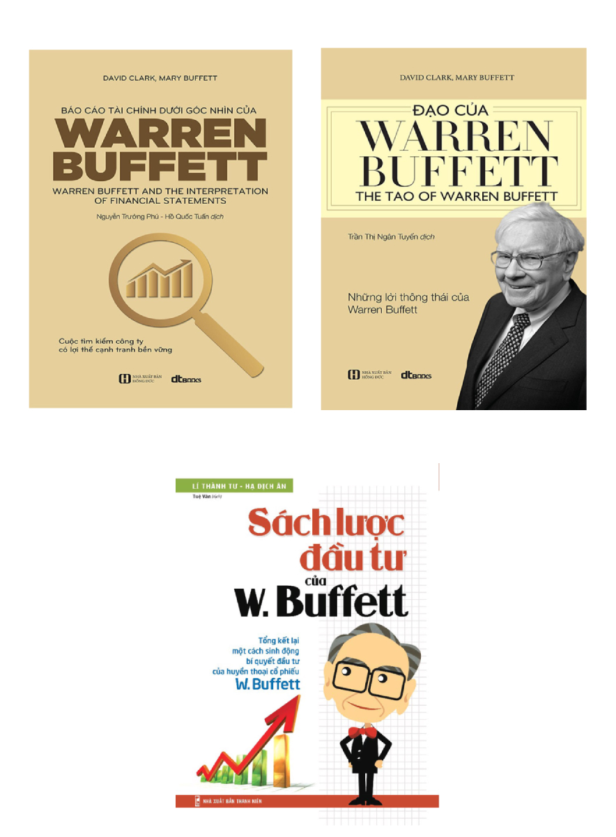 Combo Đầu Tư Cùng Warren Buffett: Sách Lược Đầu Tư Của W. Buffett + Đạo Của Warren Buffett + Báo Cáo Tài Chính Dưới Góc Nhìn Của Warren Buffett  _DT