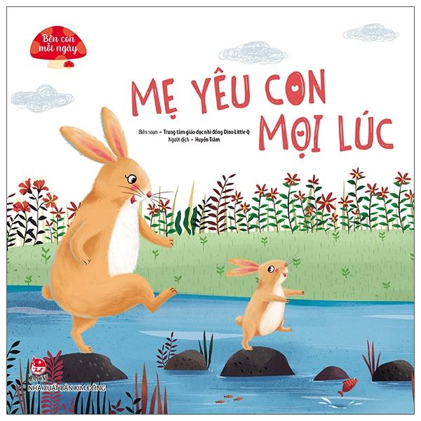 Bên Con Mỗi Ngày: Mẹ Yêu Con Mọi Lúc