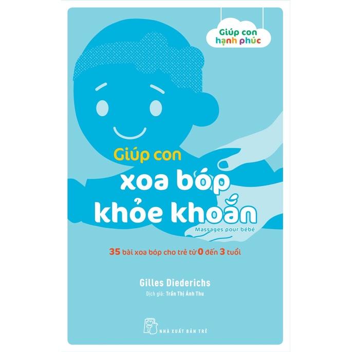 Giúp Con Hạnh Phúc - Giúp Con Xoa Bóp Khỏe Khoắn - Bản Quyền