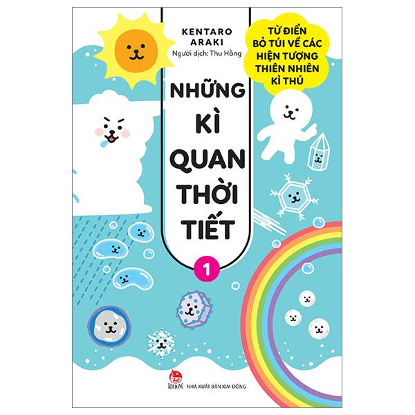Những Kì Quan Thời Tiết - Từ Điển Bỏ Túi Về Các Hiện Tượng Thiên Nhiên Kì Thú - Tập 1