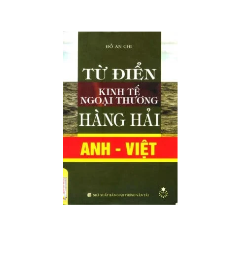 Từ Điển Kinh Tế Ngoại Thương Hàng Hải Anh - Việt