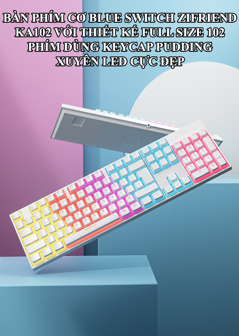 Bàn phím cơ Blue Switch ZIFRIEND KA102 với thiết kế full size 104 phím sử dụng keycap pudding xuyên led cực đẹp - Hàng Chính Hãng