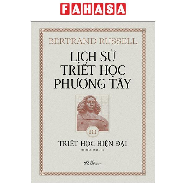 Lịch Sử Triết Học Phương Tây - Tập 3 - Triết Học Hiện Đại - Bìa Cứng