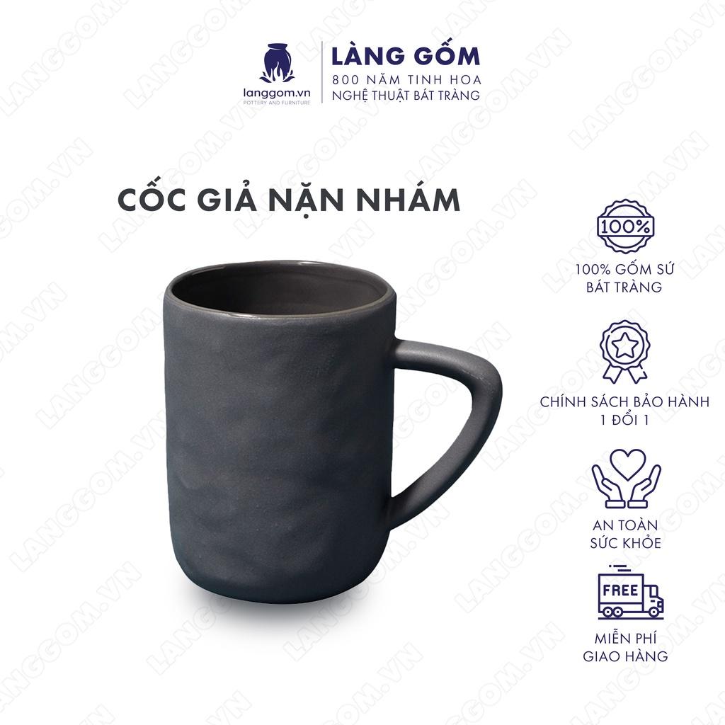 Cốc tách, ly uống nước kiểu giả nặn nhám chất liệu gốm sứ Bát Tràng cao cấp - Làng Gốm Bát Tràng