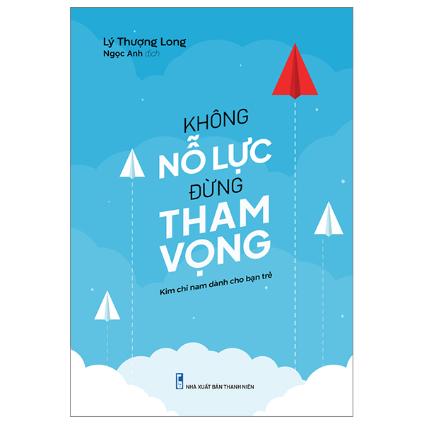 Sách: Không Nỗ Lực Đừng Tham Vọng