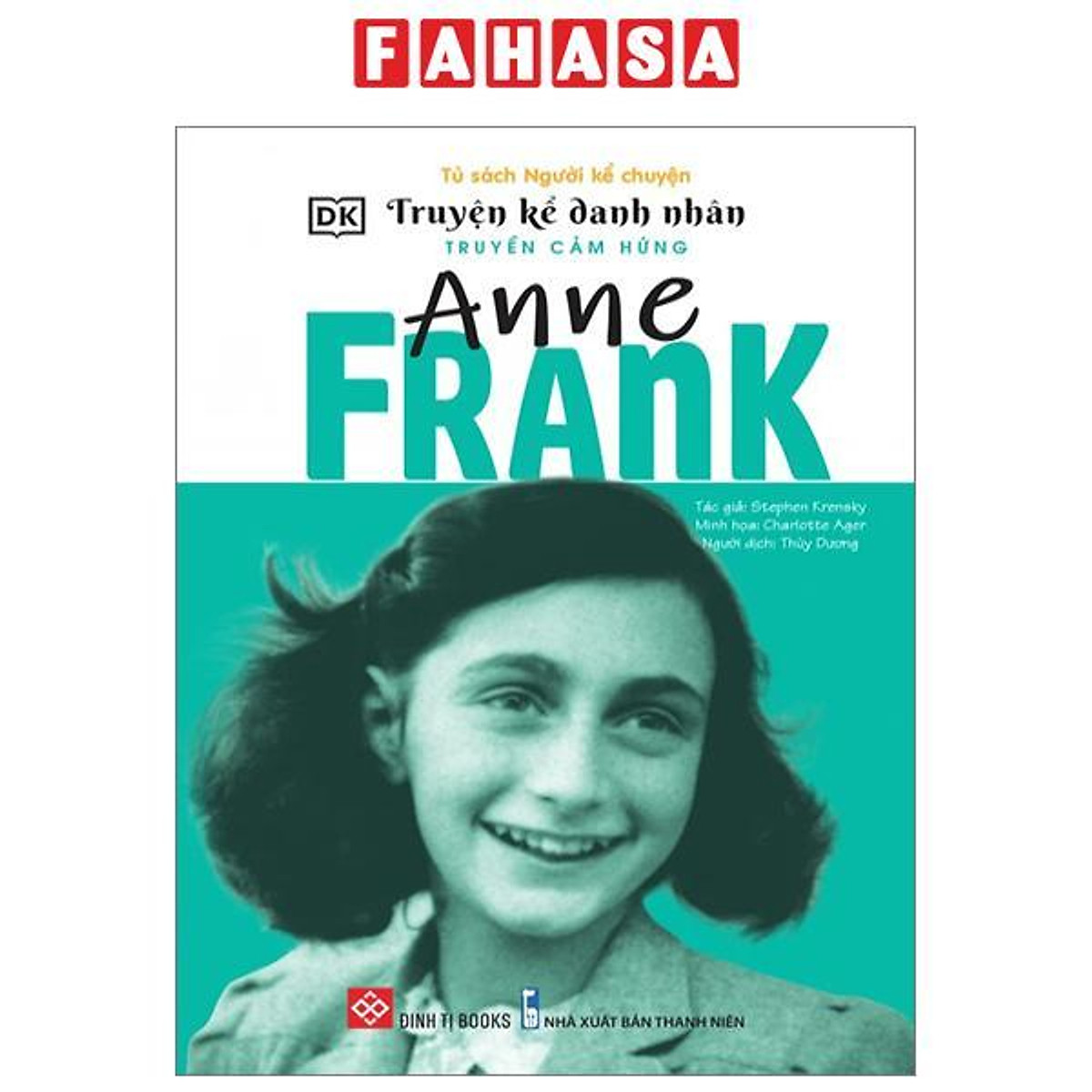 Truyện kể danh nhân truyền cảm hứng - Anne Frank
