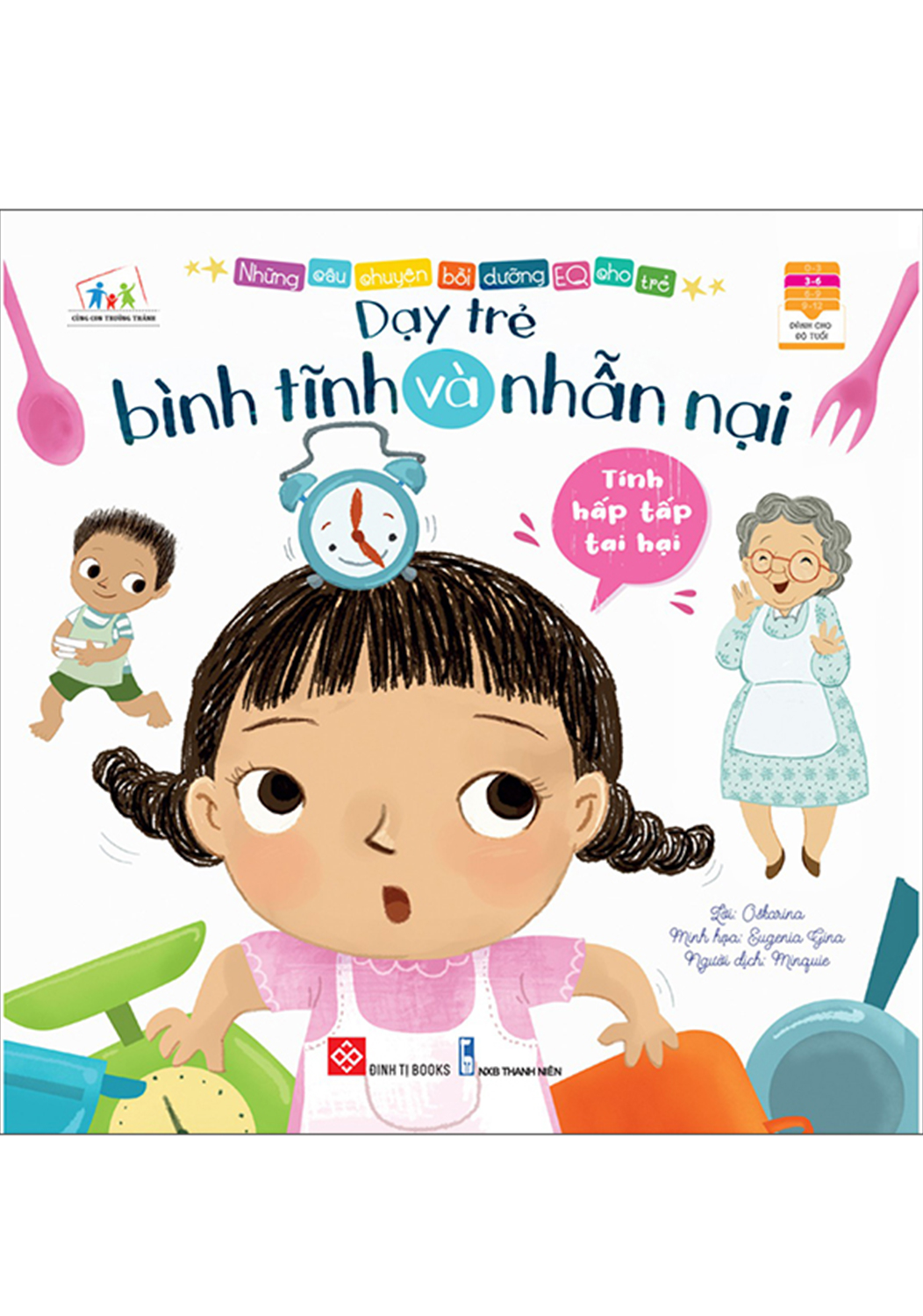 Những Câu Chuyện Bồi Dưỡng EQ Cho Trẻ - Tính Hấp Tấp Tai Hại - Dạy Trẻ Bình Tĩnh Và Nhẫn Nại _DTI