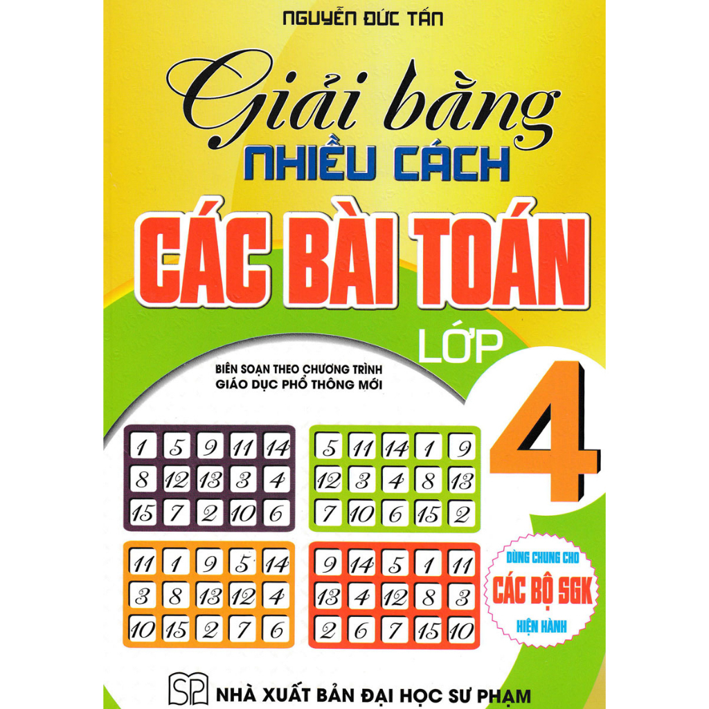 Sách - giải bằng nhiều cách các bài toán lớp 4 ( dùng chung cho bộ SGK hiện hành )