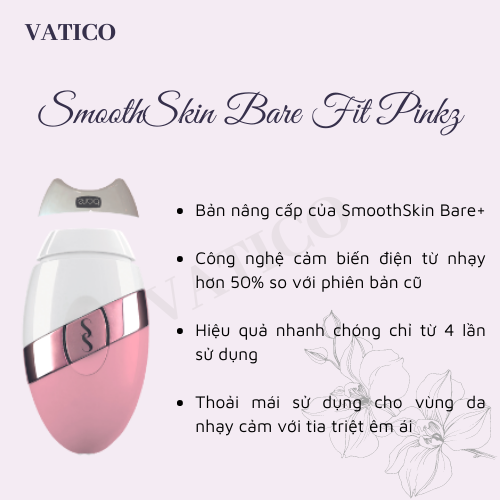 Máy triệt lông cá nhân cao cấp - Smoothskin Bare fit