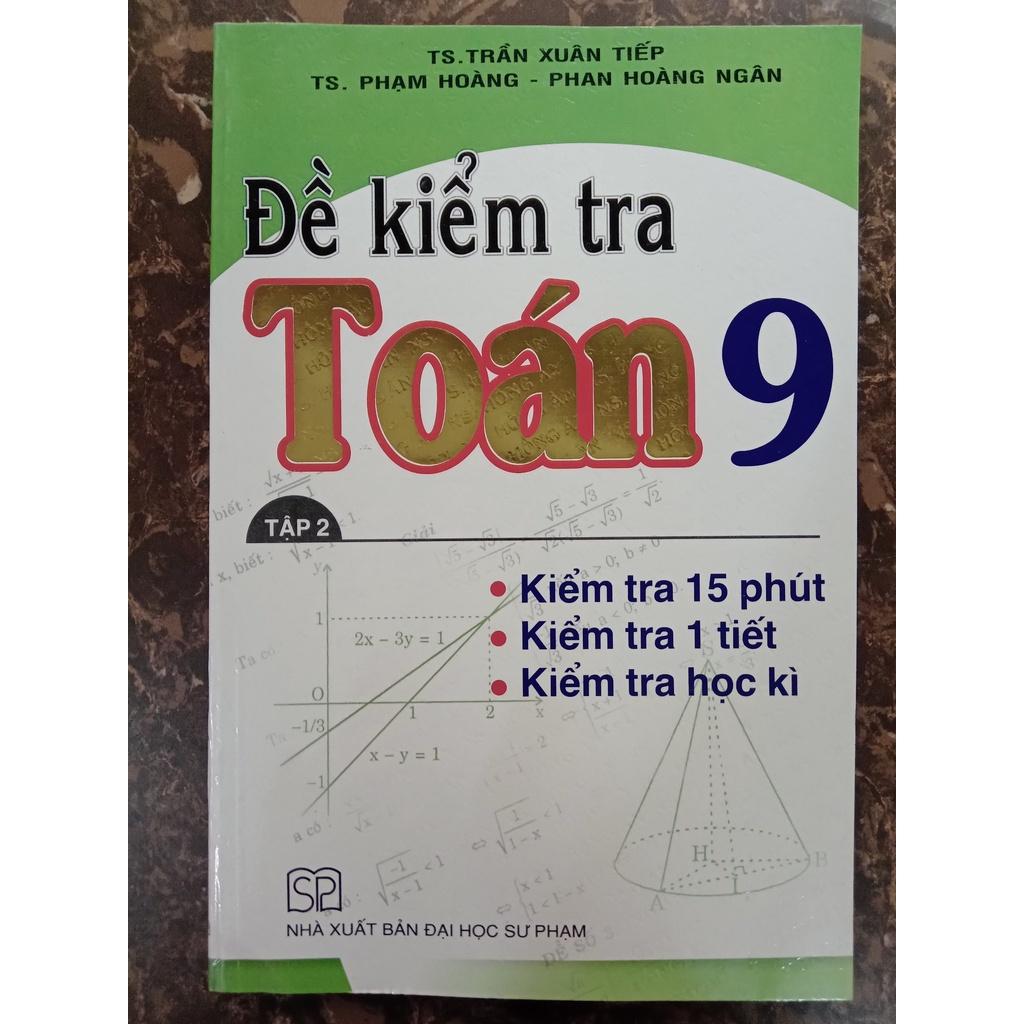 Sách - Đề kiểm tra Toán lớp 9 (Tập 1 + Tập 2)