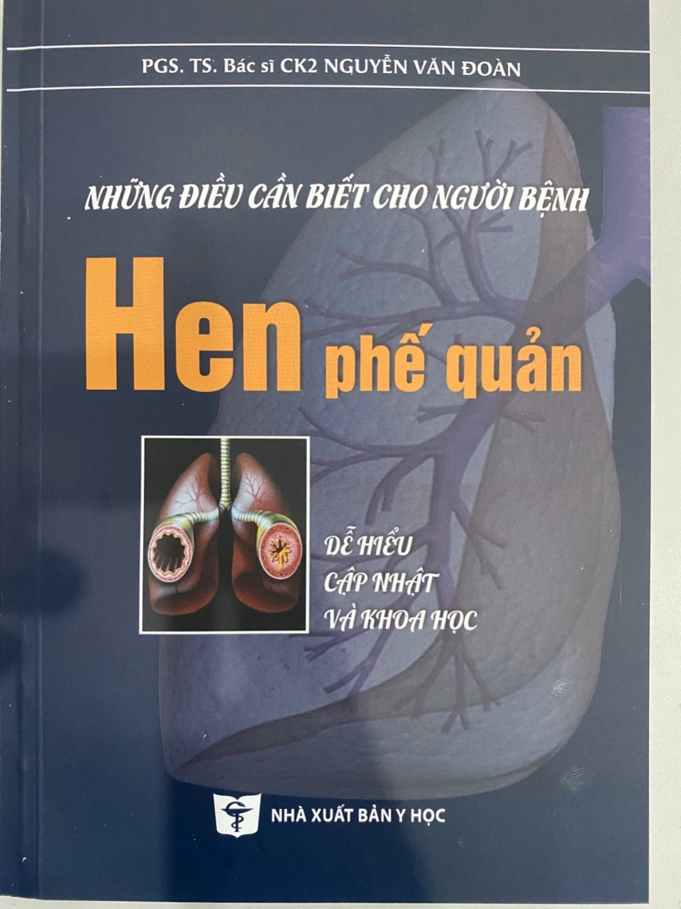 Những Điều Cần Biết Cho Người Bệnh Hen Phế Quản - Dễ Hiễu, Cập Nhật Và Khoa Học