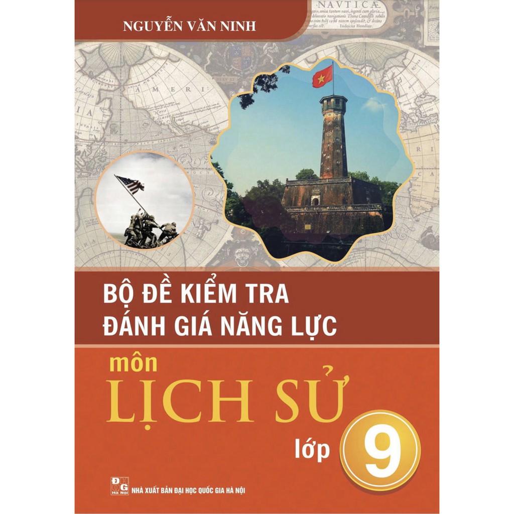 Sách - Bộ Đề Kiểm Tra Đánh Giá Năng Lực Môn Lịch Sử Lớp 9