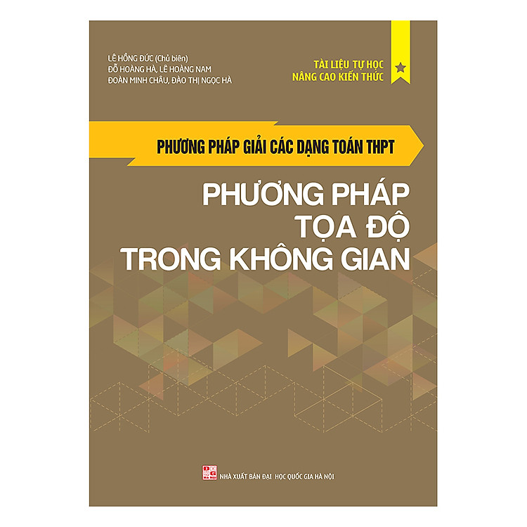 Sách: Phương Pháp Giải Các Dạng Toán Thpt - Phương Pháp Tọa Độ Trong Không Gian