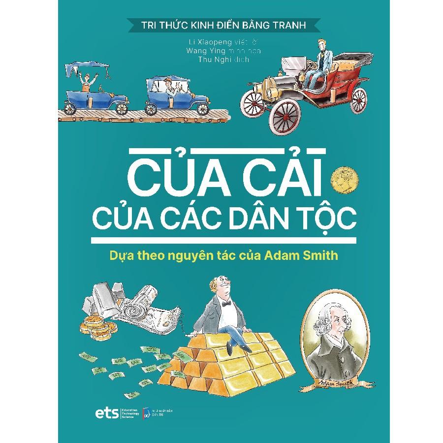 Tri Thức Kinh Điển Bằng Tranh - Của Cải Của Các Dân Tộc (Bìa cứng) - Bản Quyền