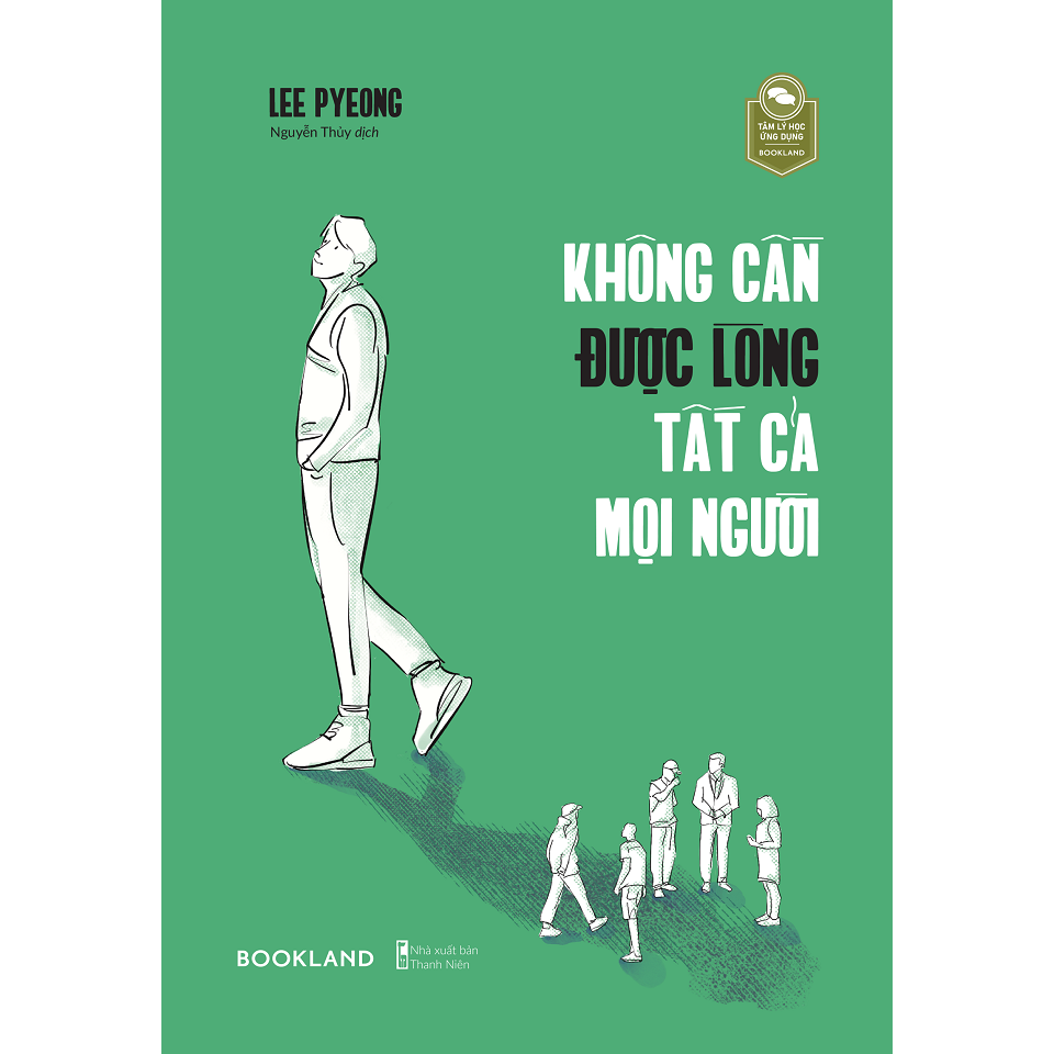 Sách Không Cần Được Lòng Tất Cả Mọi Người  - Bản Quyền