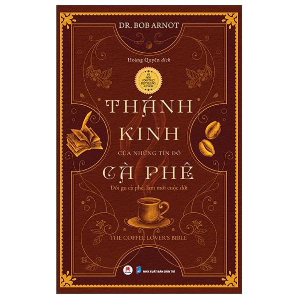 Sách - Thánh Kinh Của Những Tín Đồ Cà Phê (Tái Bản 2025)