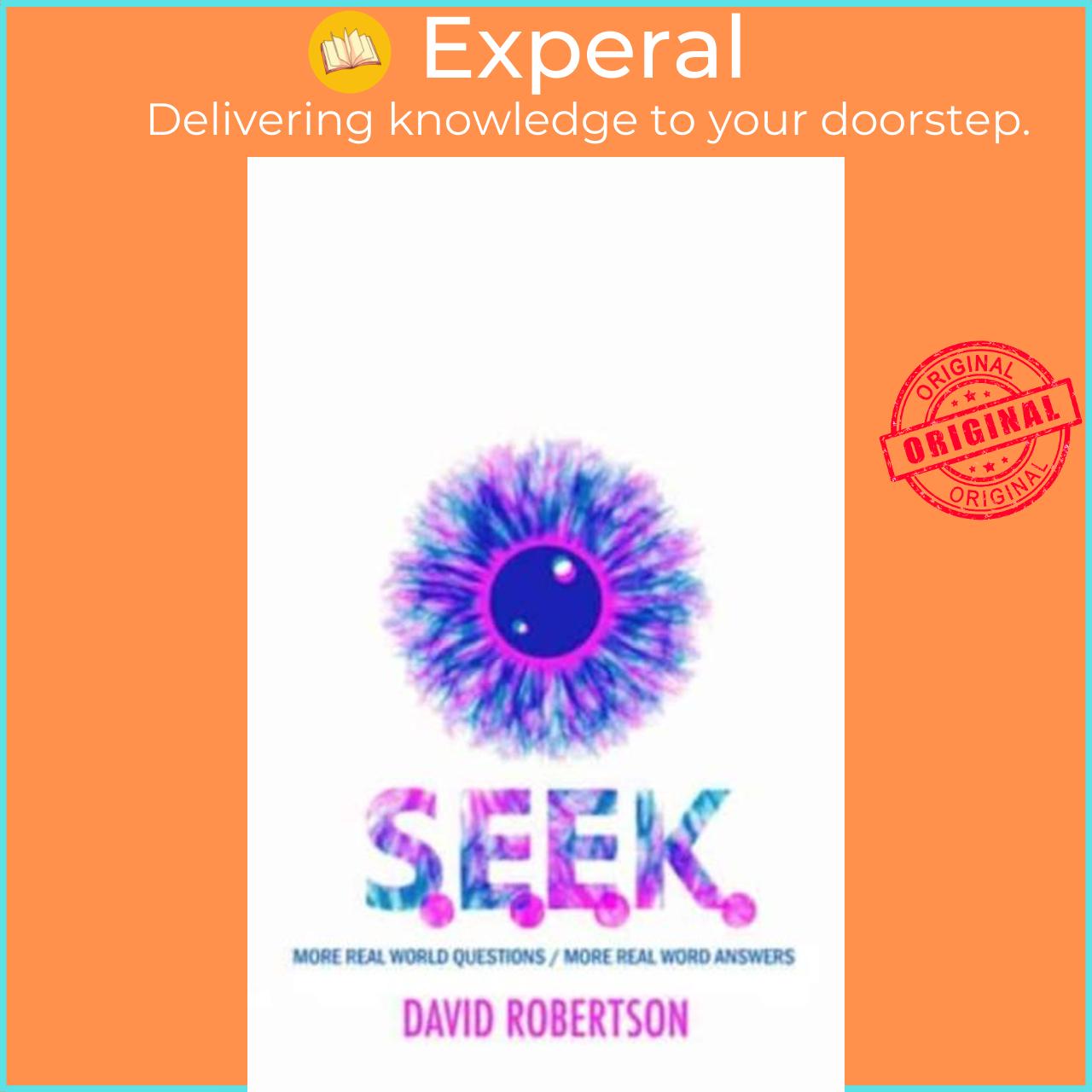 Sách - S.E.E.K. - More Real World Questions / More Real Word Answers by David Robertson (UK edition, hardcover)