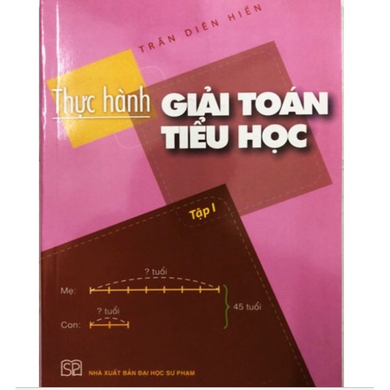 Sách - Thực hành giải toán Tiểu học Tập 1 - NXB Đại học Sư phạm