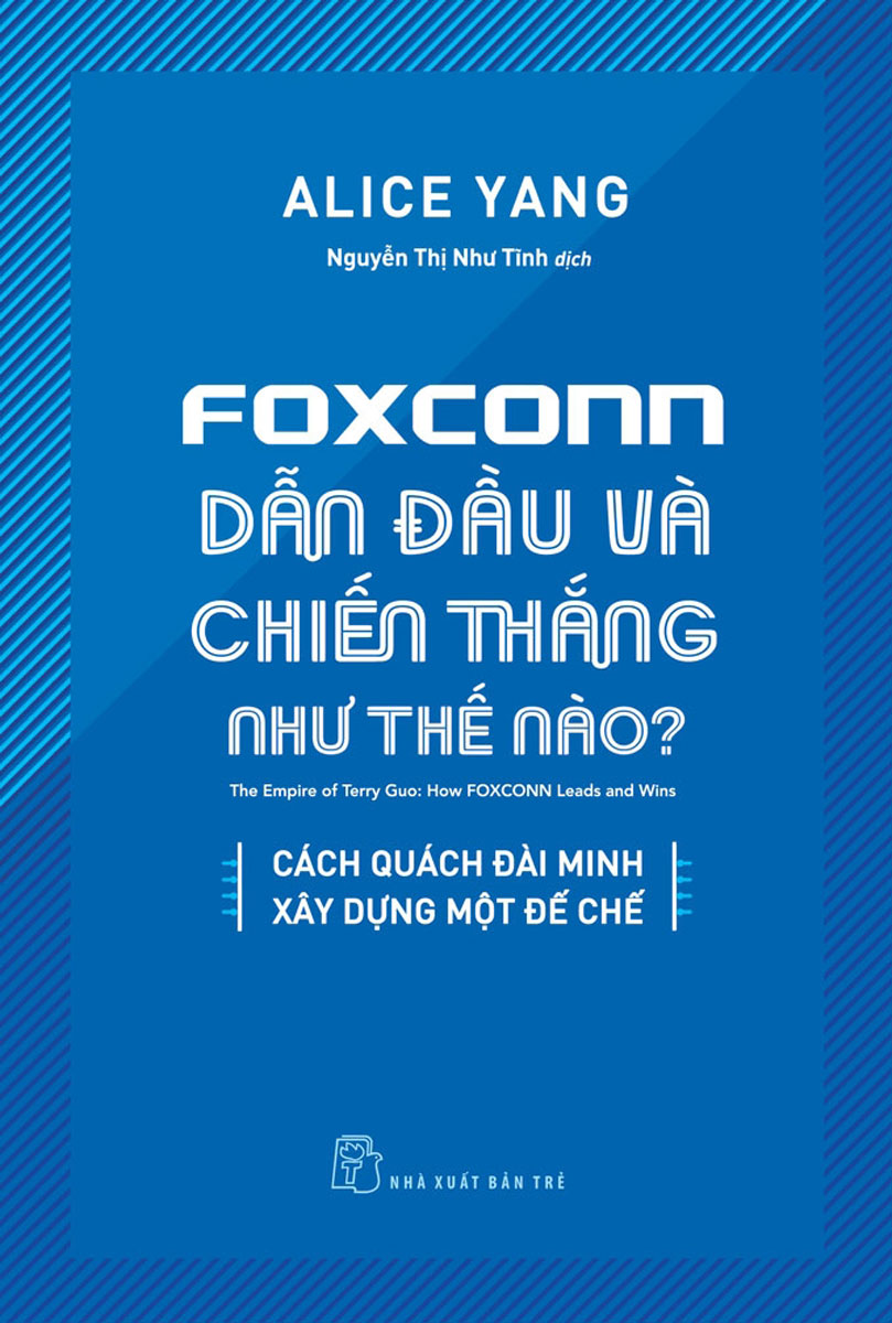 FOXCONN DẪN ĐẦU VÀ CHIẾN THẮNG NHƯ THẾ NÀO?