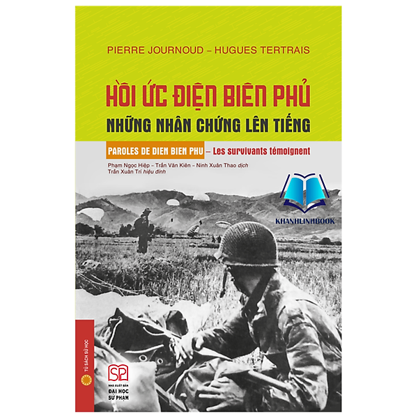 Sách - Hồi ức Điện Biên Phủ - Những nhân chứng lên tiếng (Bìa cứng)