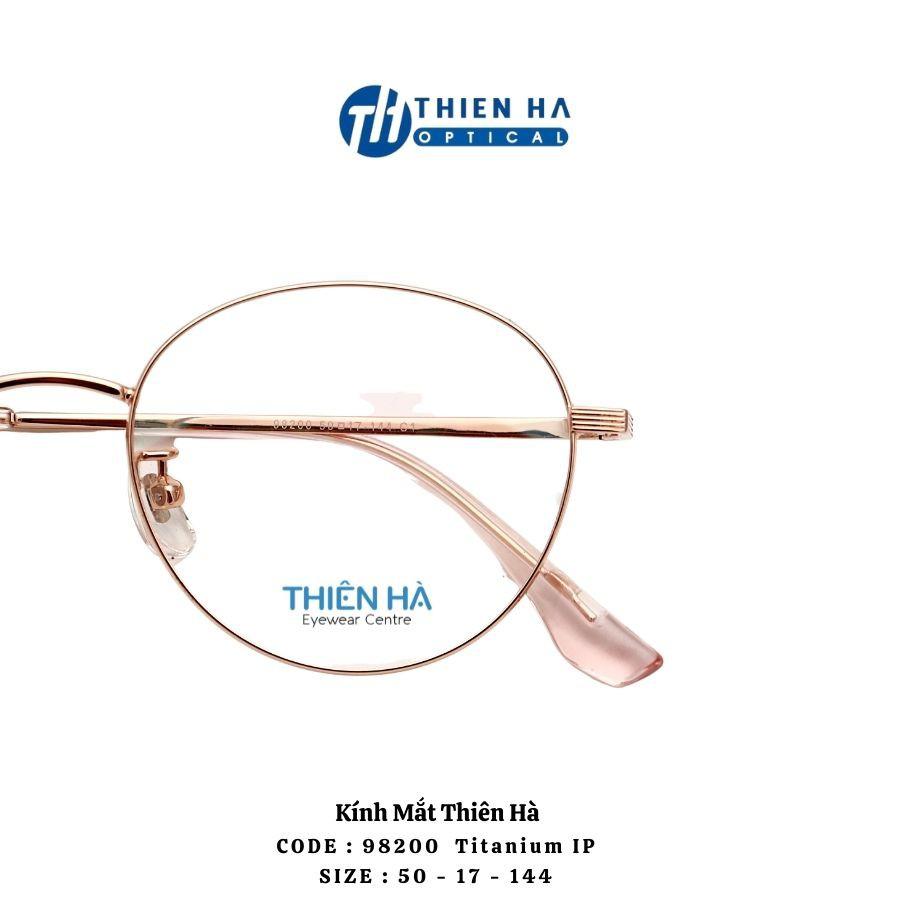 Gọng kính tròn titan nam nữ THIÊN HÀ OPTICAL chất liệu ip titannium nhẹ bền trẻ trung size trung nhiều màu PT98200