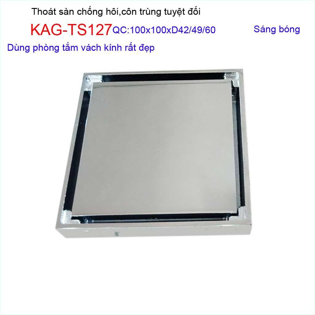 Thoát sàn chống hôi KAG-TS127 10x10cm , thoát sàn chống trào ngược, phễu thoát mặt inox kín chống côn trùng