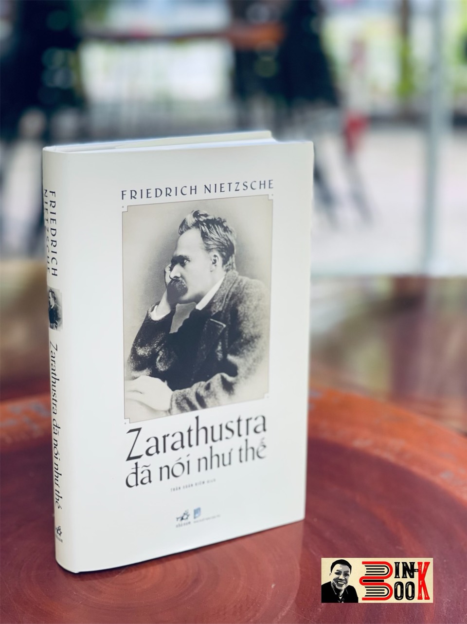 ZARATHUSTRA ĐÃ NÓI NHƯ THẾ - FRIEDRICH NIETZSCHE - BÌA CỨNG - TÁC PHẨM KINH ĐIỂN - Nhã Nam - bìa cứng -  ấn bản 2022 -