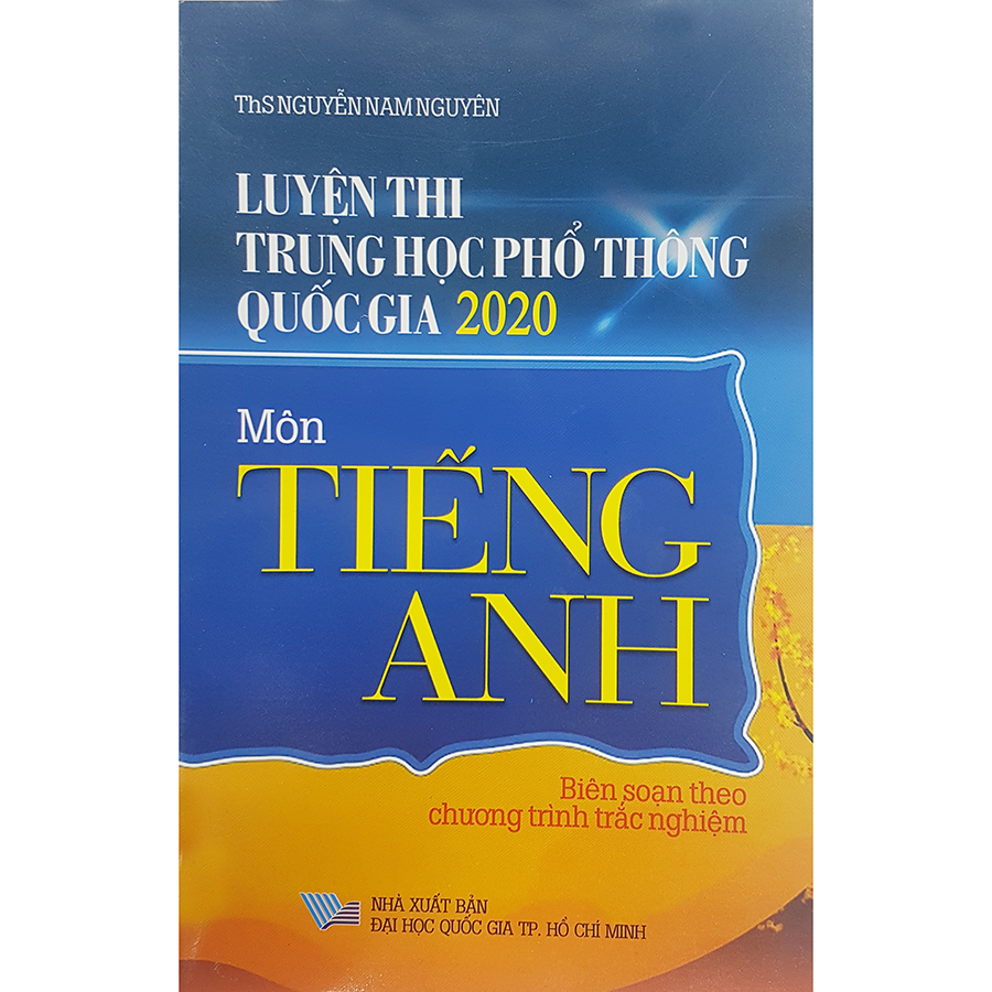 Luyện Thi Trung Học Phổ Thông Quốc Gia 2020 Môn Tiếng Anh