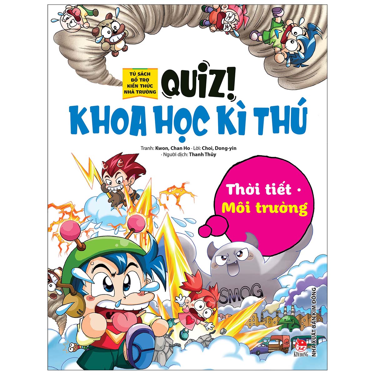 Quiz! Khoa Học Kì Thú: Thời Tiết Môi Trường (Tái Bản 2020)