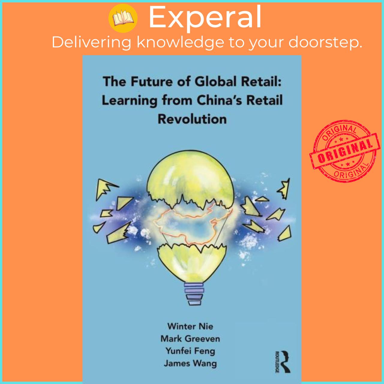 Sách - The Future of Global Retail - Learning from China's Retail Revolution by Mark Greeven (UK edition, paperback)