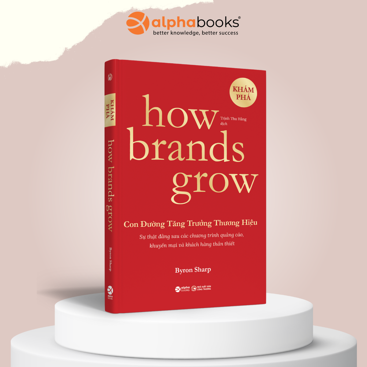 Combo/Lẻ: How Brands Grow - Con Đường Tăng Trưởng Thương Hiệu (Khám Phá + Ứng Dụng)