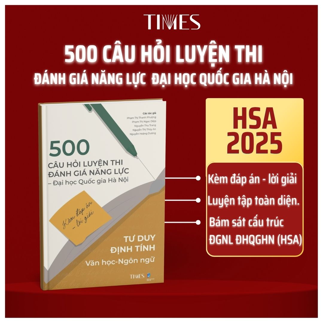 500 câu hỏi luyện thi Đánh giá năng lực ĐHQGHN (Kèm đáp án - lời giải) Bao gồm Toán học &amp; Xử lí số liệu, Tư duy định tính Văn học - Ngôn ngữ và Ngoại ngữ (Tiếng Anh)