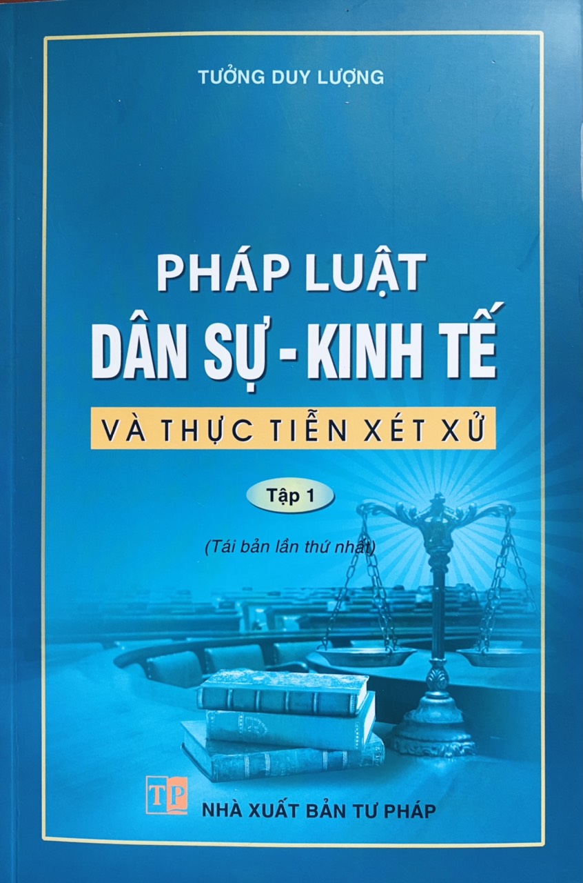 Pháp Luật Dân Sự kinh Tế Và Thực Tiễn Xét Xử ( Tập 1 )